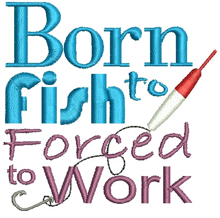 Born to Fish Machine Embroidery Design